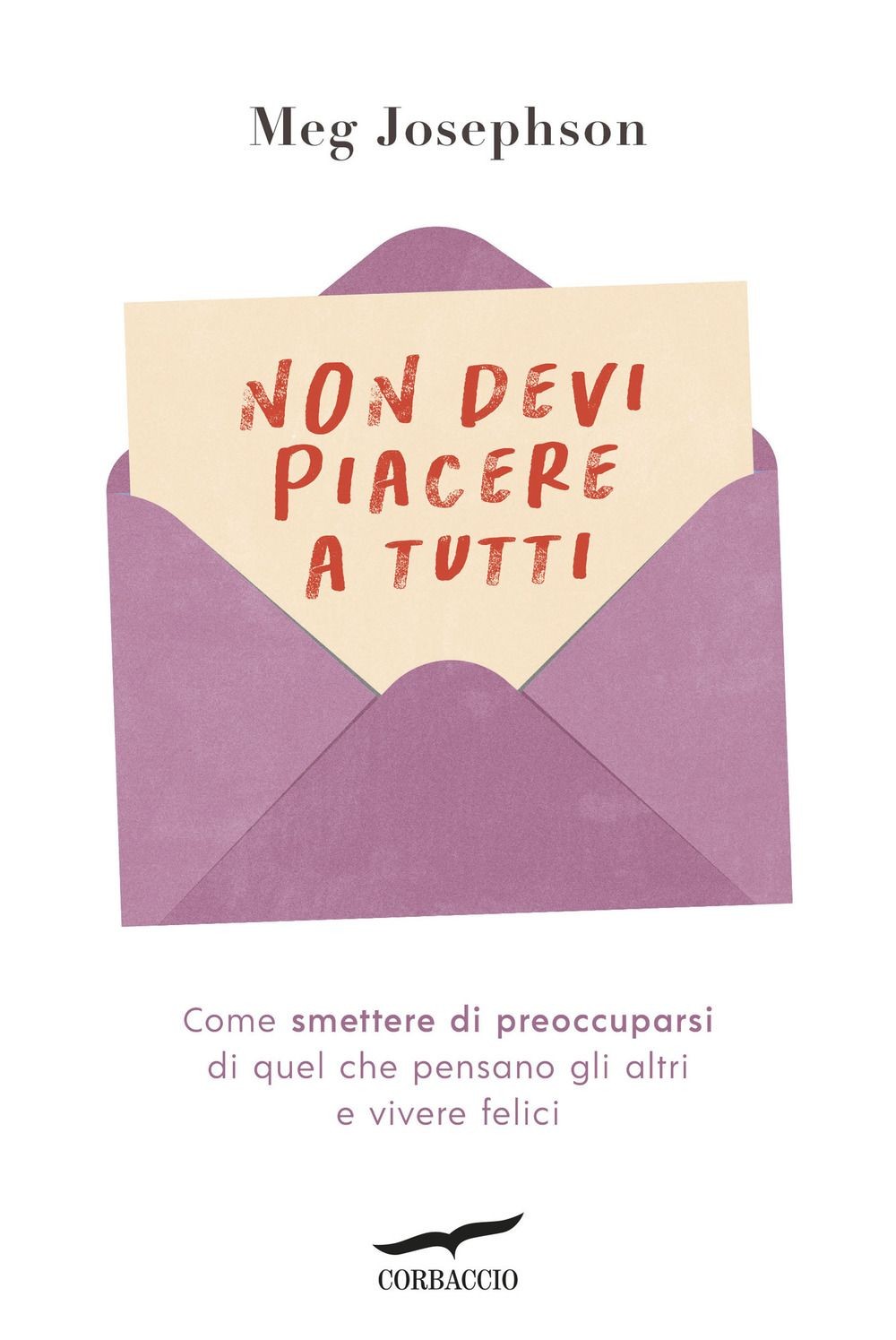 Libri Josephson Meg - Non Devi Piacere A Tutti