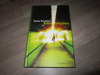 Buch v. Rosie Rushton ''Katies Entschluss'' C. Bertelsmann Krimi NEU