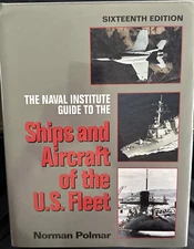 The Naval Institute Guide to the Ships and Aircraft of the U. S. Norman Polmar