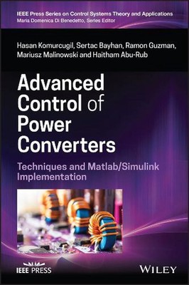Advanced Control of Power Converters: Techniques and Matlab/Simulink Implementat
