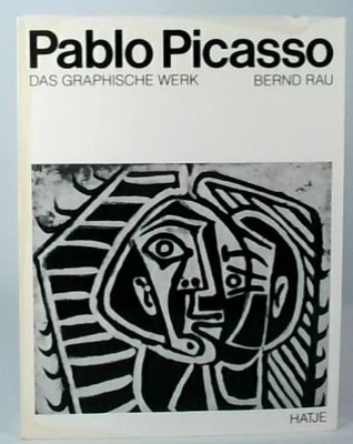 Pablo Picasso. Das graphische Werk Rau, Bernd: 155130