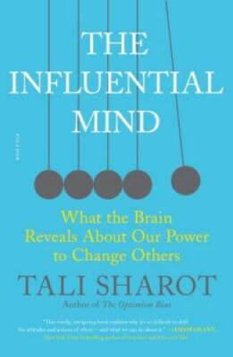 The Influential Mind: What the Brain Reveals About Our Power to C - VERY GOOD