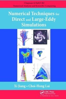 Numerical Techniques for Direct and Large-Eddy Simulations - 9781138113831