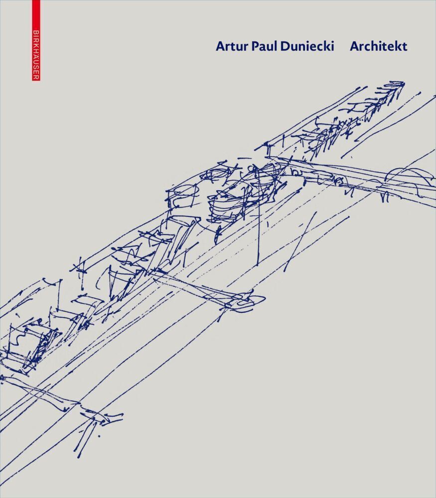Thumbnail - Artur Paul Duniecki (u. A.) | Artur Paul Duniecki Architekt | Buch |