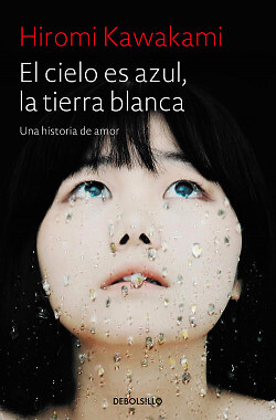EL CIELO ES AZUL, LA TIERRA BLANCA. NUEVO. Envío URGENTE. NOVELA (IMOSVER)