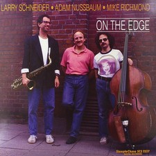 Larry Schneider, Adam Nussbaum & Mike Richmond On the Edge (Vinyl) 12