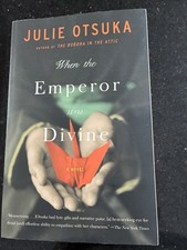 When the Emperor Was Divine by Julie Otsuka (2003, Trade Paperback)