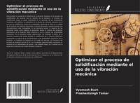 Vyomesh Buch (U. A.) | Optimizar El Proceso De SolidificacióN Mediante El Uso...