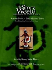 Story of the World, Vol. 3 Activity Book: History for the Classical Child: Early