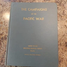 United States Strategic Bombing Survey 1946 The Campaigns of the Pacific War HC