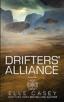 Drifters Alliance: Book Two By Elle Casey - New Copy - 9781939455635