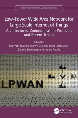 Low-Power Wide Area Network for Large Scale Internet of Things: Architectures, C