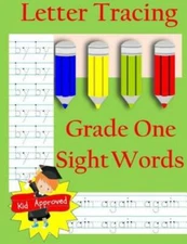 Letter Tracing: Grade One Sight Words: Letter Books For Grade One: Letter T...