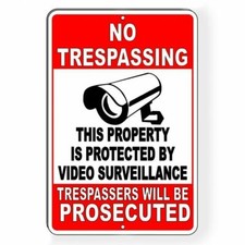 No Trespassing This Property Protected Video Surveillance Metal Sign security