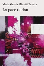 Maria Grazia Minotti Beretta La pace derisa (Poche)