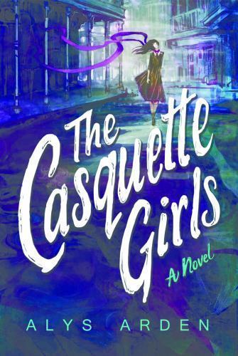 The Casquette Girls - paperback, 9781503946545, Alys Arden