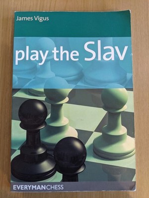 Play the Slav - James Vigus (Everyman Chess, Paperback, 1st Ed, 2008)