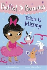 Swapna Reddy Ballet Bunnies #6: Trixie Is Missing (Taschenbuch) (US IMPORT)
