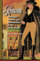Rising Star Dandyism, Gender, And Performance In The Fin De SièCle Garelick Buch