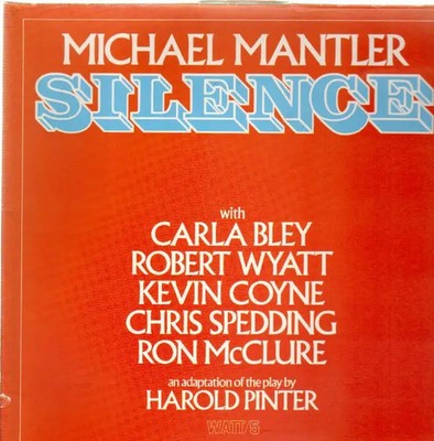LP Michael Mantler, Harold Pinter, Carla Bley,.. Silence GATEFOLD NEAR MINT