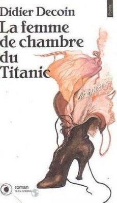 Die Kammerzofe Der Titanic | Decoin Didier | Guter Zustand