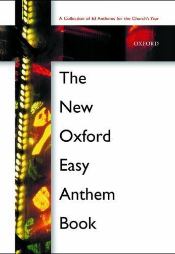 New Oxford Easy Anthem Book by Oxford (2006, Sheet Music)