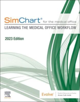 SimChart for the Medical Office: Learning the Medical Office Workflow - 2023...