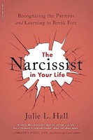 Julie L. Hall - Narcissist In Your Life Recognizing The Patterns And - G245Z
