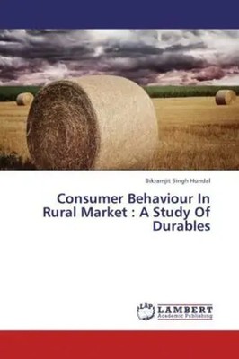 Bikramjit Singh Hundal | Consumer Behaviour In Rural Market : A Study Of...
