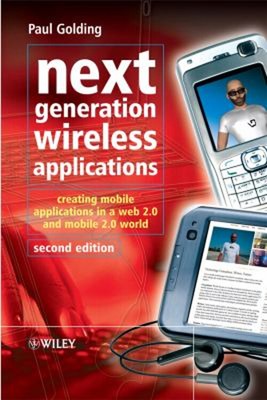 Next Generation Wireless Applications : Creating Mobile Applicati
