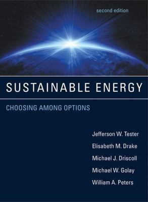 Sustainable Energy, Second Edition : Choosing among Options by Elisabeth M. Drak