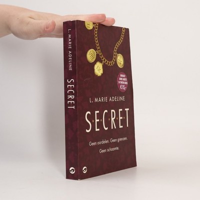Secret - 1: S.E.C.R.E.T.: Geen oordelen. Geen grenzen. Geen schaamte.