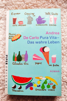 Andrea De Carlo - Pura Vita / Das wahre Leben - Roman Taschenbuch