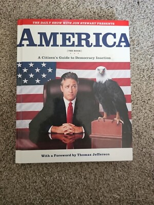 The Daily Show with Jon Stewart Presents America : A Citizen's Guide to...
