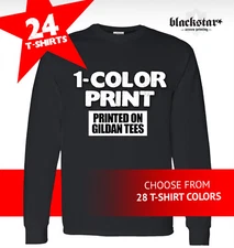 GILDAN LONG SLEEVE T-SHIRTS 24 CUSTOM SCREEN PRINTING  1-COLOR 2-DAY TURNAROUND