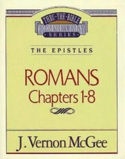 Romans-Chapters 1-8 - Paperback By McGee, J. Vernon - GOOD