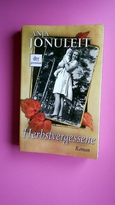 168962 Anja Jonuleit HERBSTVERGESSENE Roman