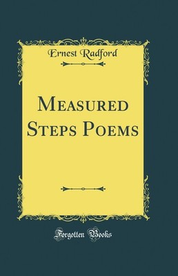 Measured Steps Poems (Classic Reprint)
