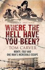 Where The Hell Have You Been?: Monty, I..., Carver, Tom