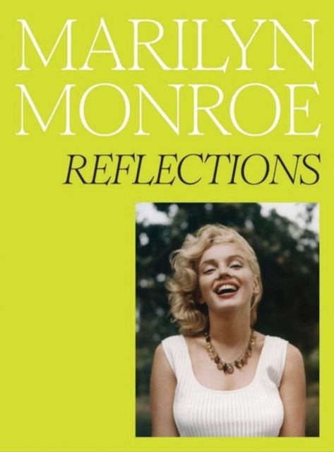 Marilyn Monroe: Reflections by Rosie Broadley Hardback