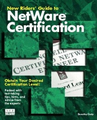 New Riders Guide to NetWare Certification Paperback Dorothy Cady