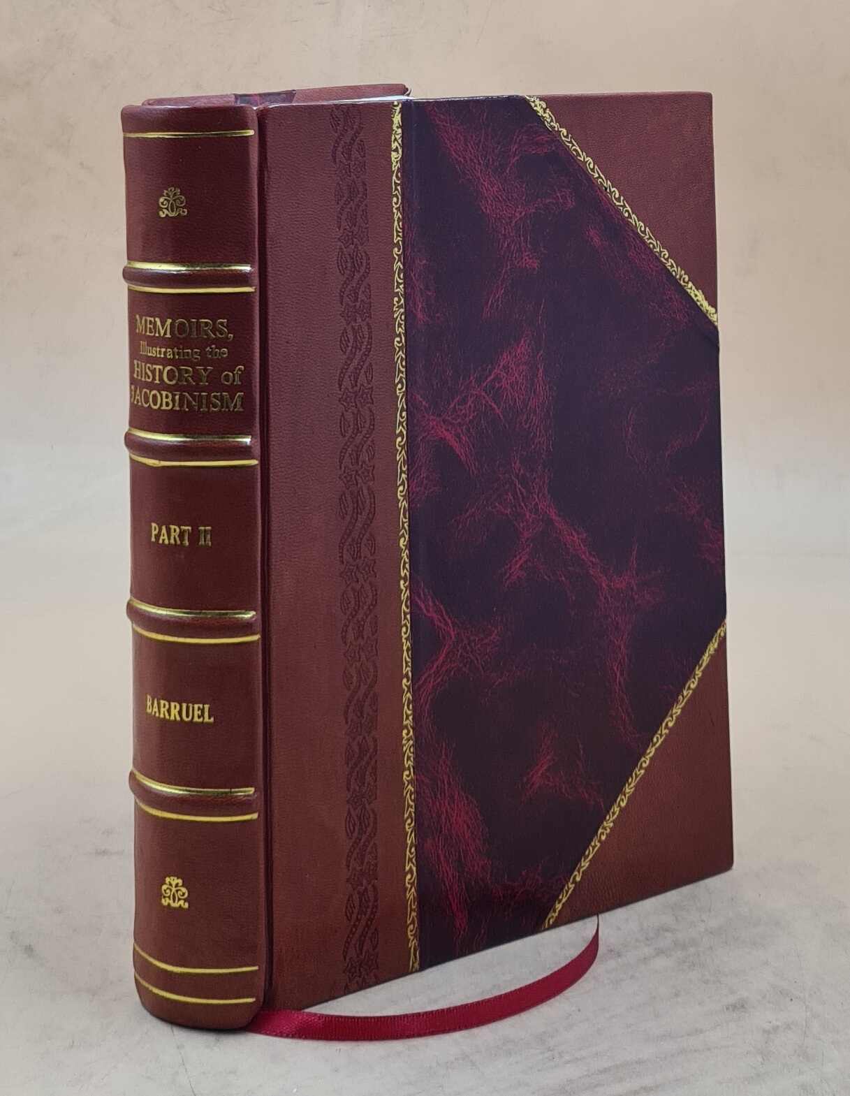 Barruel, The Abbe Memoirs, Illustrating The History Of Jacobism [Leather Bound]