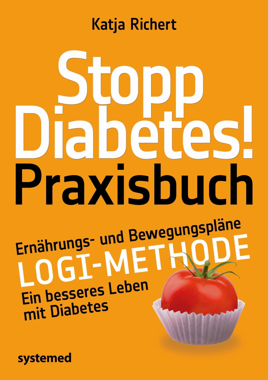 Thumbnail - Stopp Diabetes Praxisbuch | Katja Richert | Taschenbuch | 176 S. |