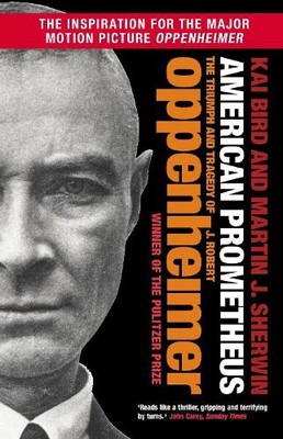 American Prometheus: The Triumph an..., Sherwin, Martin