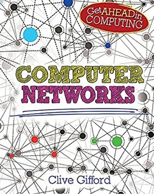 Get Ahead in Computing: Computer Networks Paperback Clive Gifford