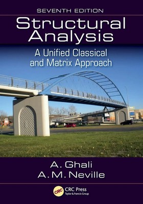 Structural Analysis A Unified Classical and Matrix Approach, Seventh Edition
