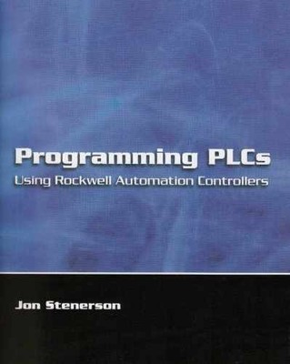 Programming Plcs: Using Rockwell - Paperback, by Stenerson Jon - Very Good