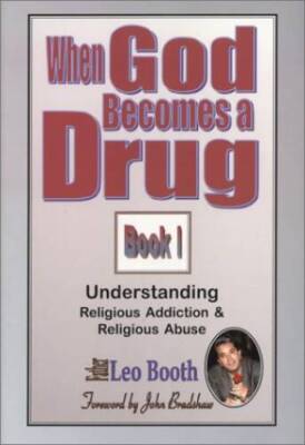 When God Becomes a Drug: Book 1; Understanding Religious addiction & reli - GOOD