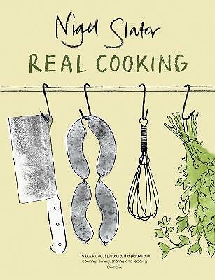 Real Cooking by Nigel Slater (Paperback, 2006)