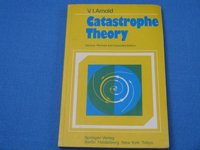 CATASTROPHE THEORY BY V.I. ARNOLD 1984 SECOND, REVISED AND EXPANDED EDITION